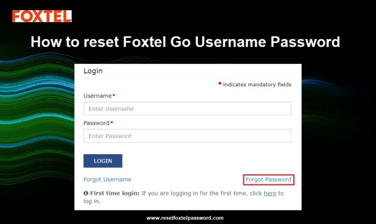 How to Reset Foxtel Go Username Password